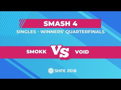 Smokk vs VoiD - Smash 4 Singles: Winners' Quarterfinals - Shine 2018
