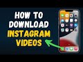 How To Download Instagram Videos In 2025 EASY Step By Step Guide