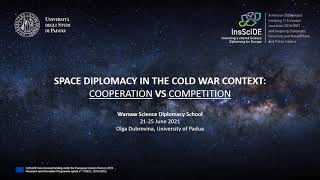 Space diplomacy in the Cold War context: Cooperation vs. competition - WSDS21 Case Study