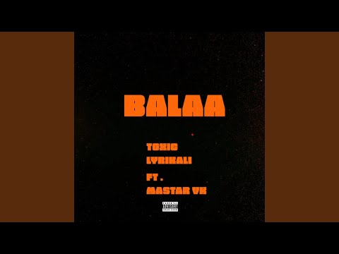 Balaa (feat. MASTAR VK)