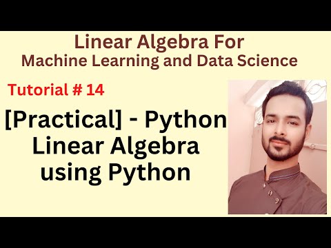 Tutorial 01 Course Outline of Linear Algebra | Mathematics of Machine Learning