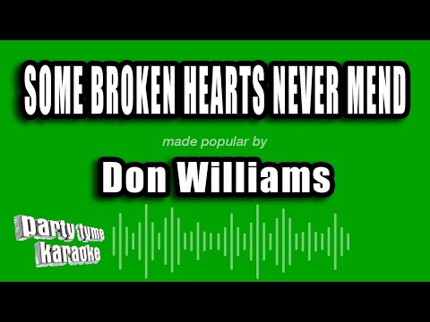 Don Williams - Some Broken Hearts Never Mend (Karaoke Version)