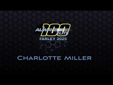 Charlotte Miller 03.01.21:  Always 100 Elite Farley 2025