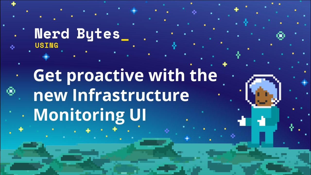 Get proactive with the new Infrastructure Monitoring UI
