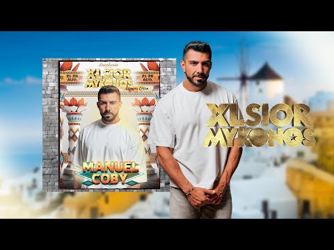 Manuel Coby - Xlsior Mykonos 2025 - Set#002