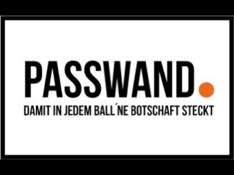 Passwand.com - Damit in jedem Ball ´ne Botschaft steckt - aus Liebe zum Fußball