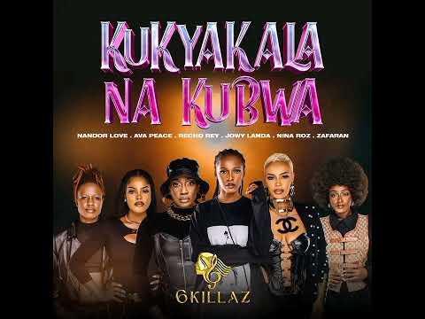 Kukyakala na kubwa 6 killaz