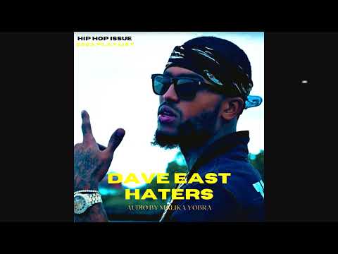 @DaveEast - "HATERS" leaked audio #hotnewhiphop