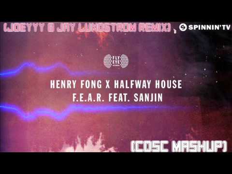Henry Fong & Halfway House Ft. Sanjin - F. E. A. R. (CDSC Mashup)