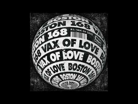 Boston 168 - Vax Of Love