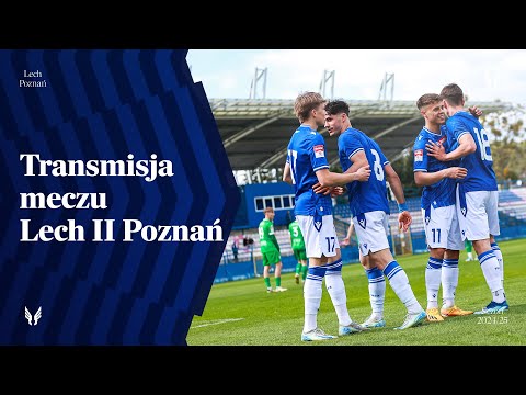 TRANSMISJA | Lech II Poznań - Wybrzeże Rewalskie Rewal