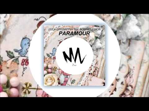 Luca Grignaffini Ft. Bonnie Legion - Paramour [LYRICS]