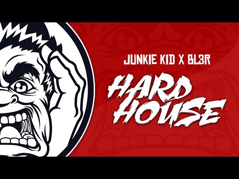 Junkie Kid & BL3R - Hard House (Original Mix)