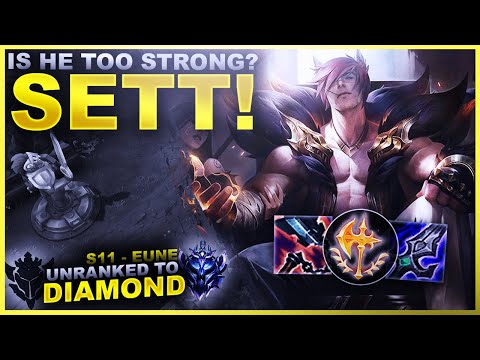 IS SETT TOO STRONG? - Unranked to Diamond: EUNE Edition | League of Legends