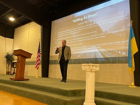 "Battling An Illness" (Isaiah 38:1-5) John Elleson Sunday 11AM 03/27/2022