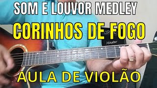 Como tocar Medley Corinhos de Fogo Banda Som e Louvor. No violão 