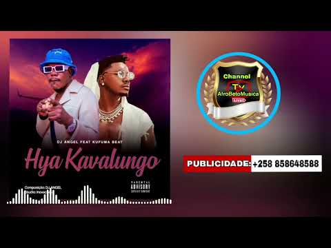 Dj Angel- Hya Kavalungo ( Feat. Kufuma Beat ) 2023