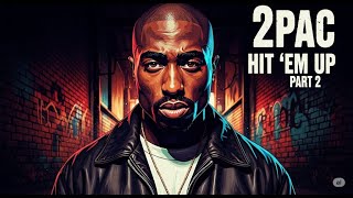 2Pac - Hit 'Em Up Part 2 ''Dirty'' (AI cover)