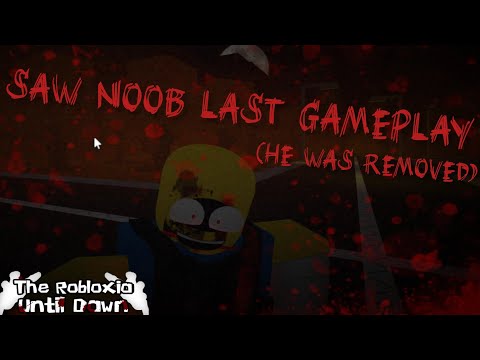 [Saw Noob Last Gameplay] The Robloxia Until Dawn