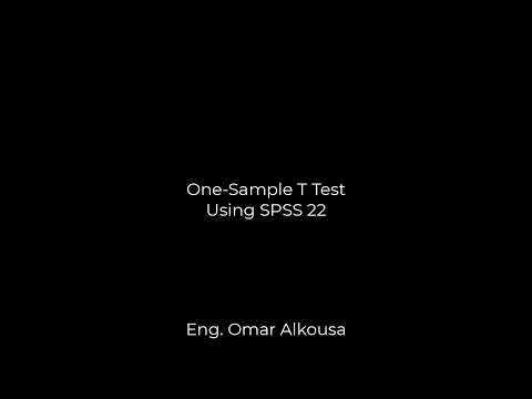 Lecture 05 - Video 01: One Sample T Test Using SPSS 22