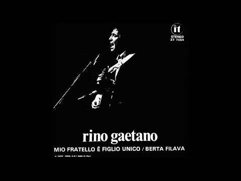 Rino Gaetano - 'Mio fratello è figlio unico/Berta filava' - (45 giri - ZT 7064 It) - (1976)