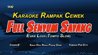 Download lagu Evan Loss - Full Senyum Sayang (Karaoke Rampak) Slow Tempo Enak Buat Nyanyi mp3