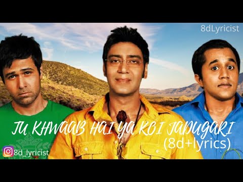 Tu Khwaab Hai Ya Koi Jadugari | 8d Audio + lyrics