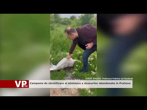 Campanie de identificare și eliminare a deșeurilor abandonate în Prahova