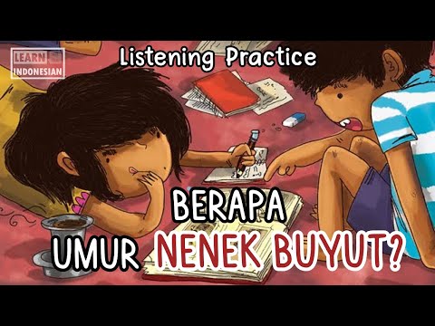 Listening - Berapa Umur Nenek Buyut? (Indonesian - English) | Intermediate to advanced level