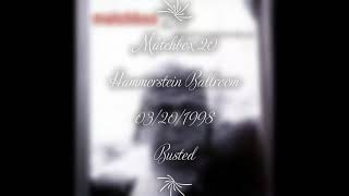 Matchbox 20 - Busted (Live) at Hammerstein Ballroom on 03/20/1998