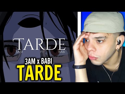 (REACCIÓN) 3AM, Babi - Tarde (Videoletra)