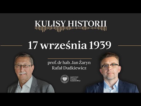 17 WRZEŚNIA 1939 –  cykl Kulisy historii odc. 234
