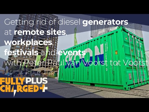 Getting rid of diesel generators at remote sites, workplaces and events with Peter Paul van Voorst