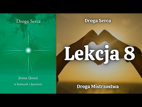❤️🎤 Droga Serca - Lekcja 8 | Droga Mistrzostwa