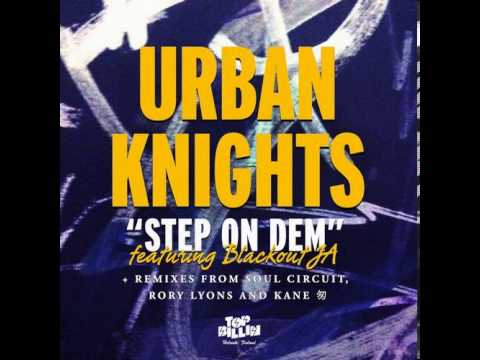 Urban Knights Feat. Blackout JA - Step On Dem (Original Mix)