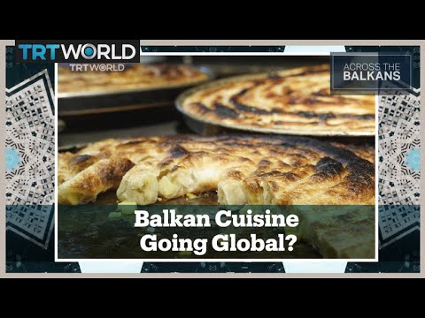 From Burek to Baklava: Has Balkan Cuisine Added New Flavors to Its Ottoman Roots?