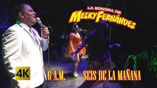 La Sonora De Melky Fernandez  - 6 AM Seis De La Mañana / Cumbias Pa´ Gozar / 4K