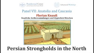 Persian Strongholds in the North