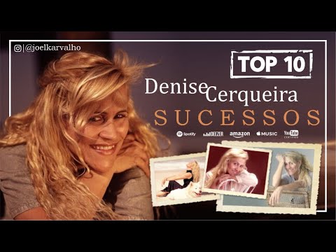 DENISE CERQUEIRA - AS MELHORES - TOP 10 SUCESSOS