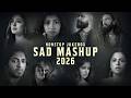 Sad Mashup 2026 HSVisual x Bollymoodlofi Hindi Trending Sad Songs Nonstop Jukebox