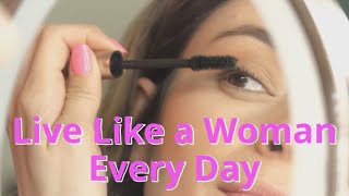 Live Like a Woman Every Day - 🧜‍♀️Feminization Instruction💃 - Transgender & LGBTQ 🌈