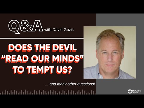 Can the Devil Read Our Minds? LIVE Q&A with David Guzik for July 20, 2023