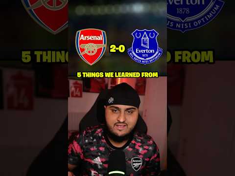 5 THINGS from Arsenal 2-0 Everton!