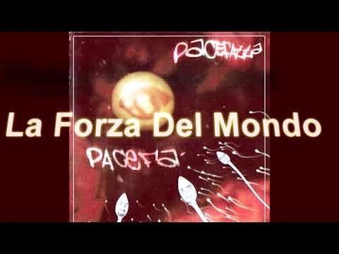 PACEFATTA - La Forza Del Mondo (Feat. Dixie)