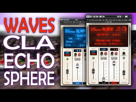Waves CLA EchoSphere - Review and Tutorial - Great Slap Delay and Plate Reverb Plugin