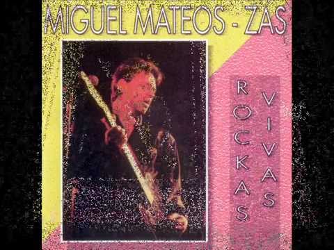 Miguel Mateos/Zas - Potpourri - "Rockas Vivas"