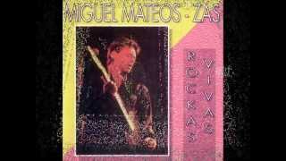 Miguel Mateos/Zas - Potpourri - "Rockas Vivas"