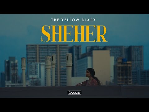The Yellow Diary - Sheher (Official Music Video) - In Case We Forget