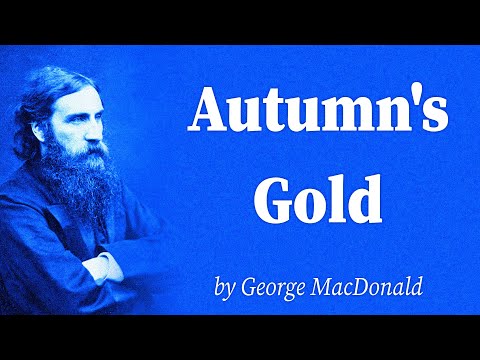 Autumn's Gold by George MacDonald