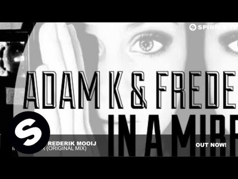 Adam K & Frederik Mooij -  In A Mirror (Original Mix)